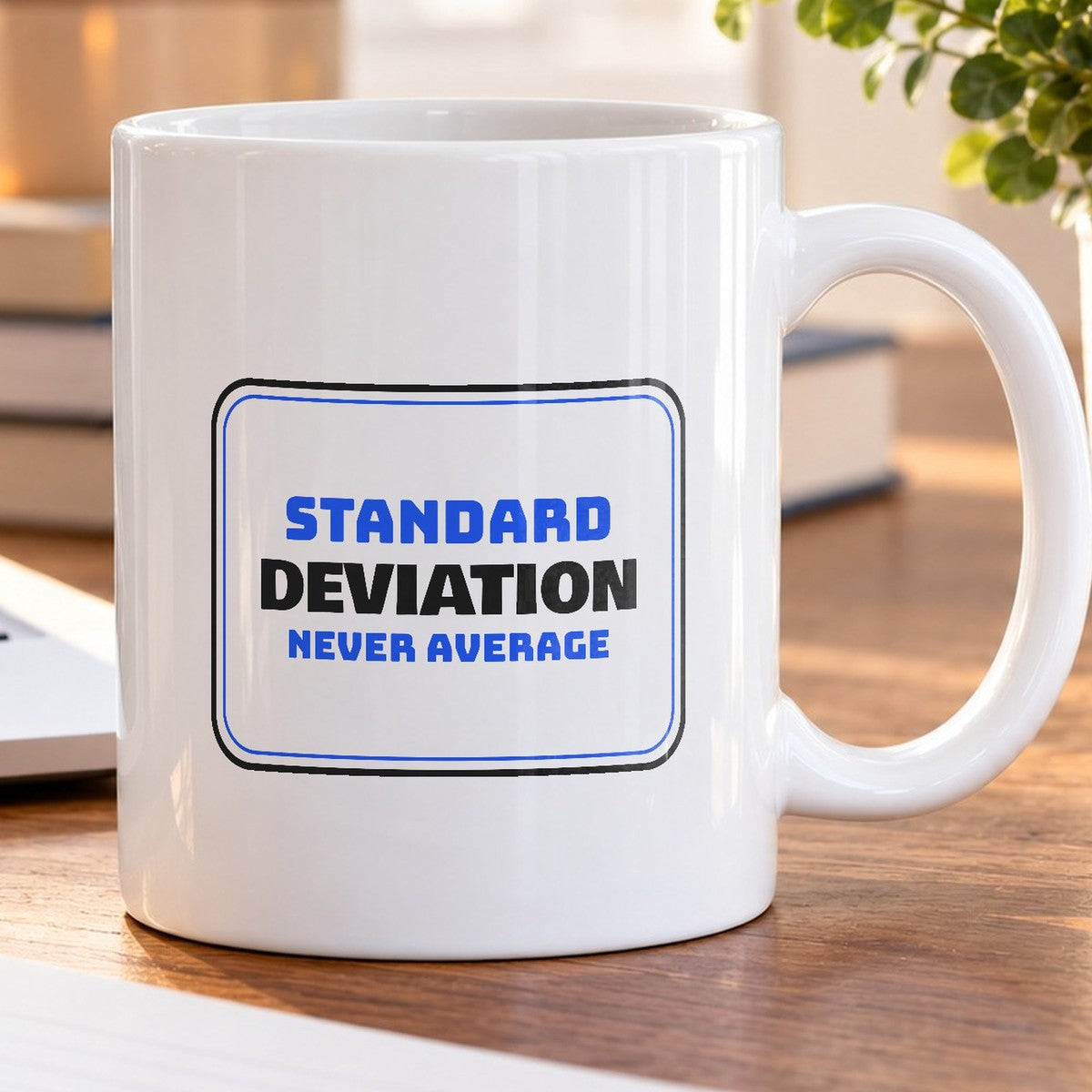 Math Lover Coffee Mug Standard Deviation Never Average - photo 5