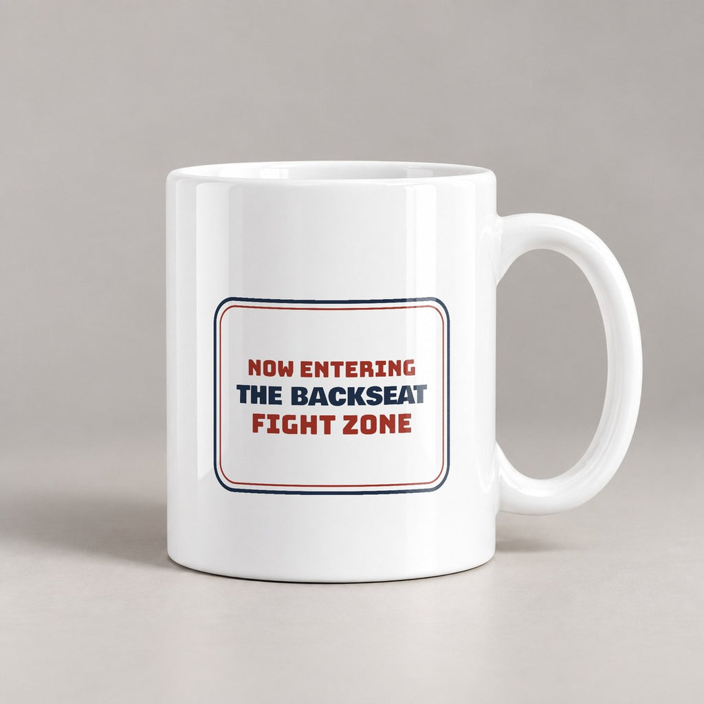 Funny Road Trip Mug Now Entering Backseat Fight Zone - photo 1