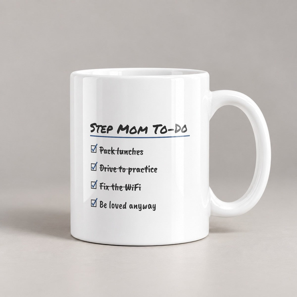 Step Mom To Do List Coffee Mug Be Loved Anyway For Her - photo 1