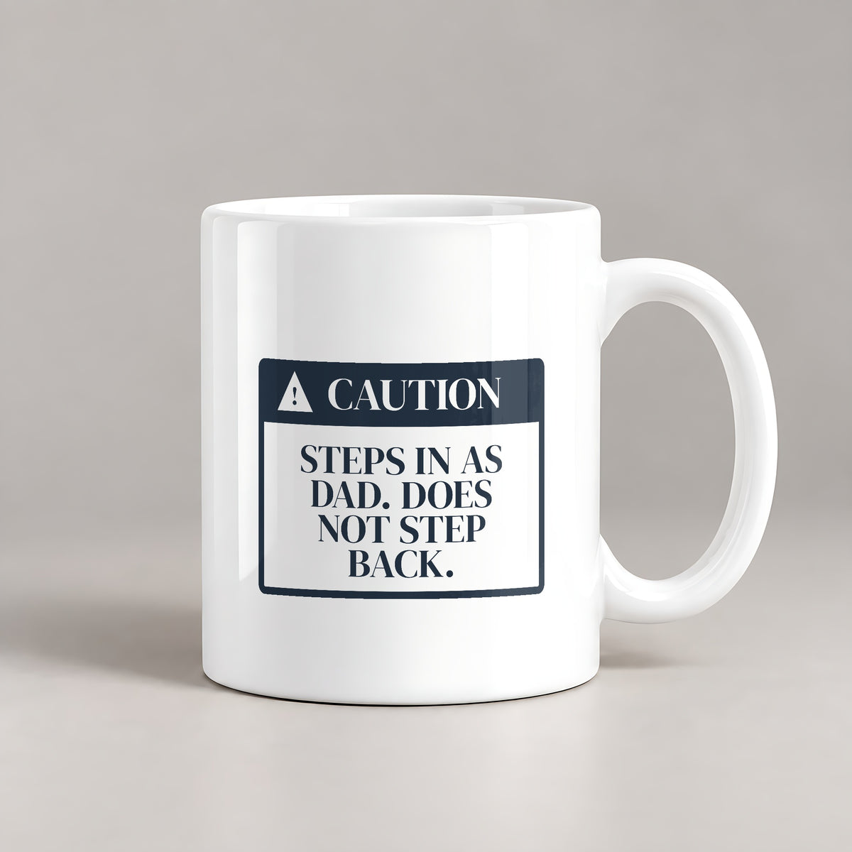 Stepdad Coffee Mug Steps In Does Not Step Back - photo 1