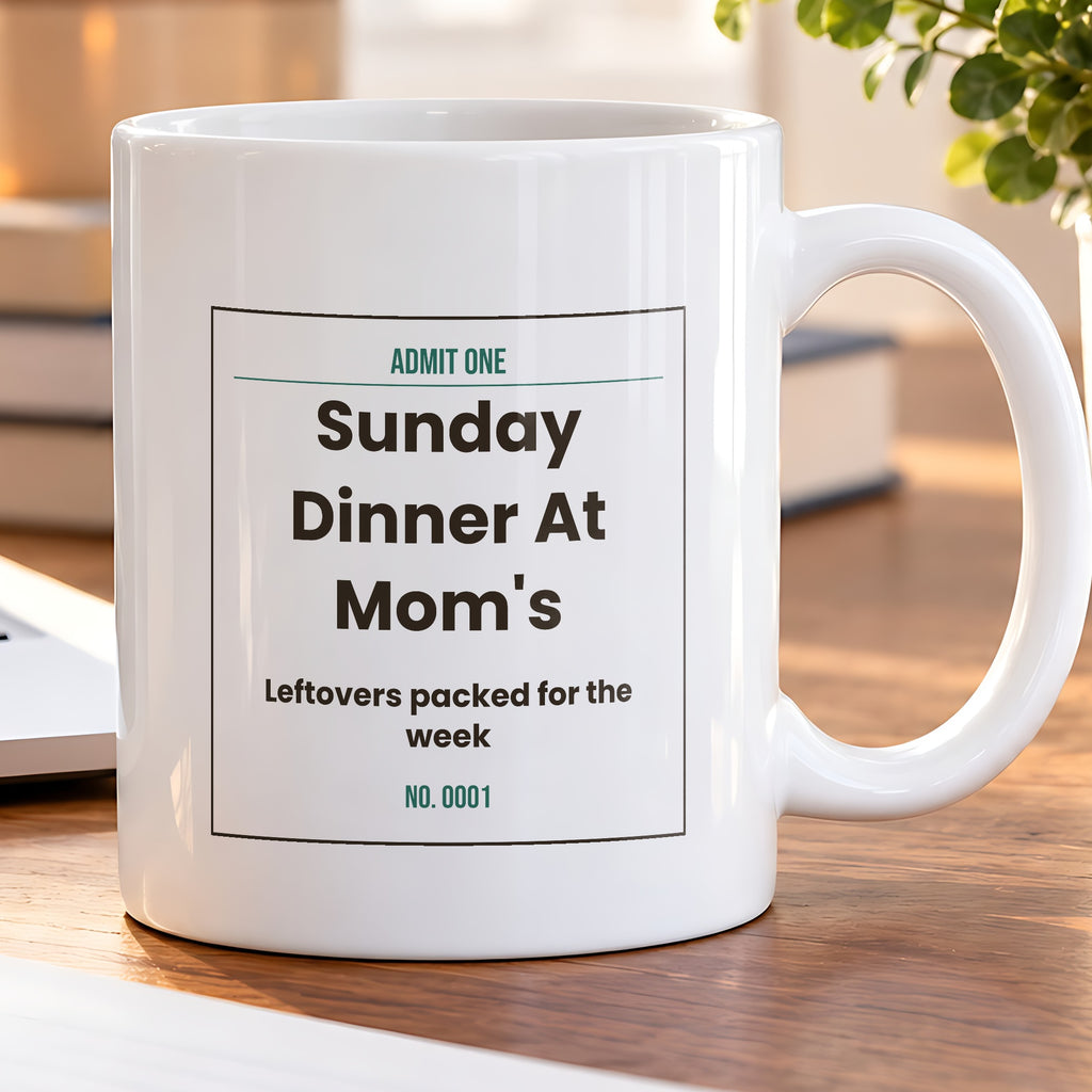 Son Coffee Mug Sunday Dinner At Mom's Ticket From Mom - photo 5