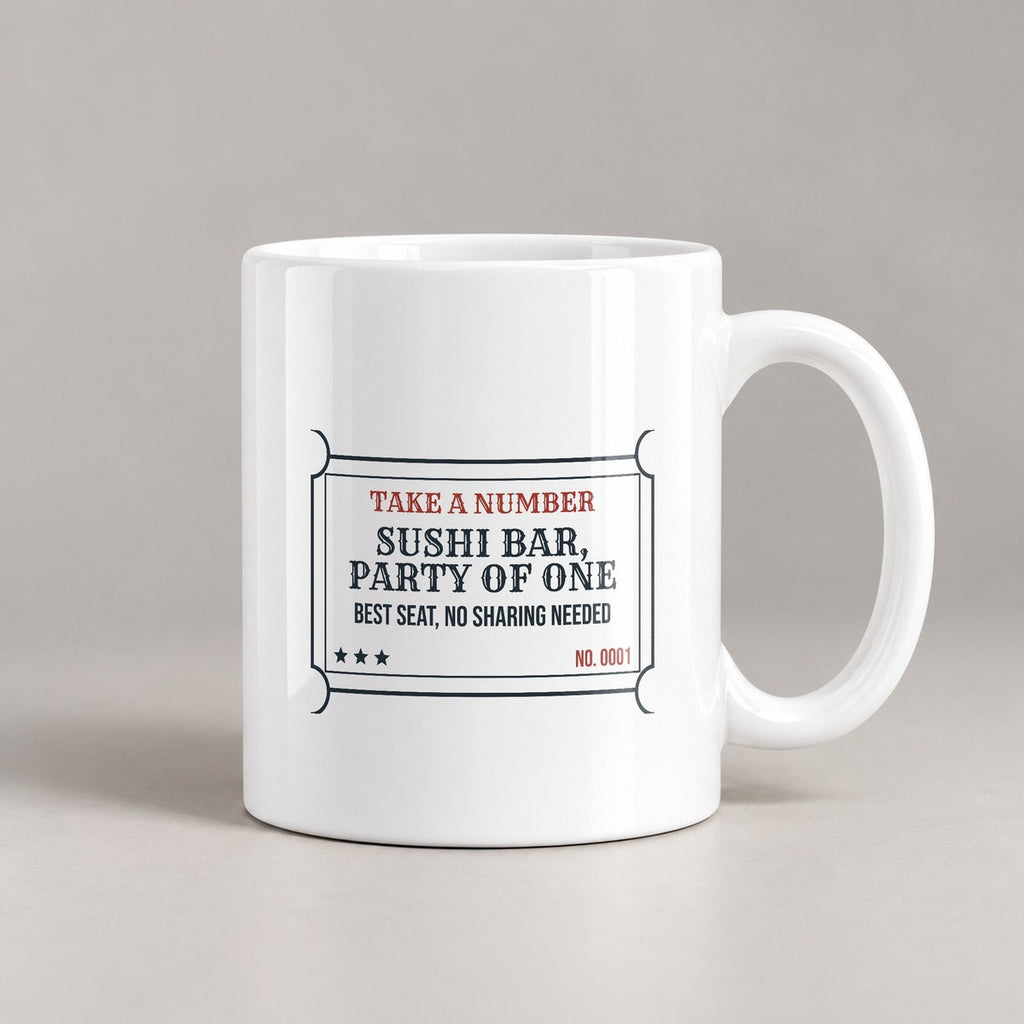 Funny Sushi Coffee Mug Sushi Bar Party Of One Ticket For Foodies - photo 1