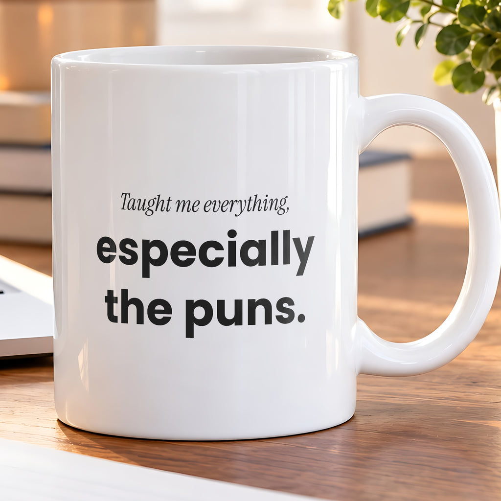 Funny Dad Taught Me Everything Coffee Mug For Dad - photo 5