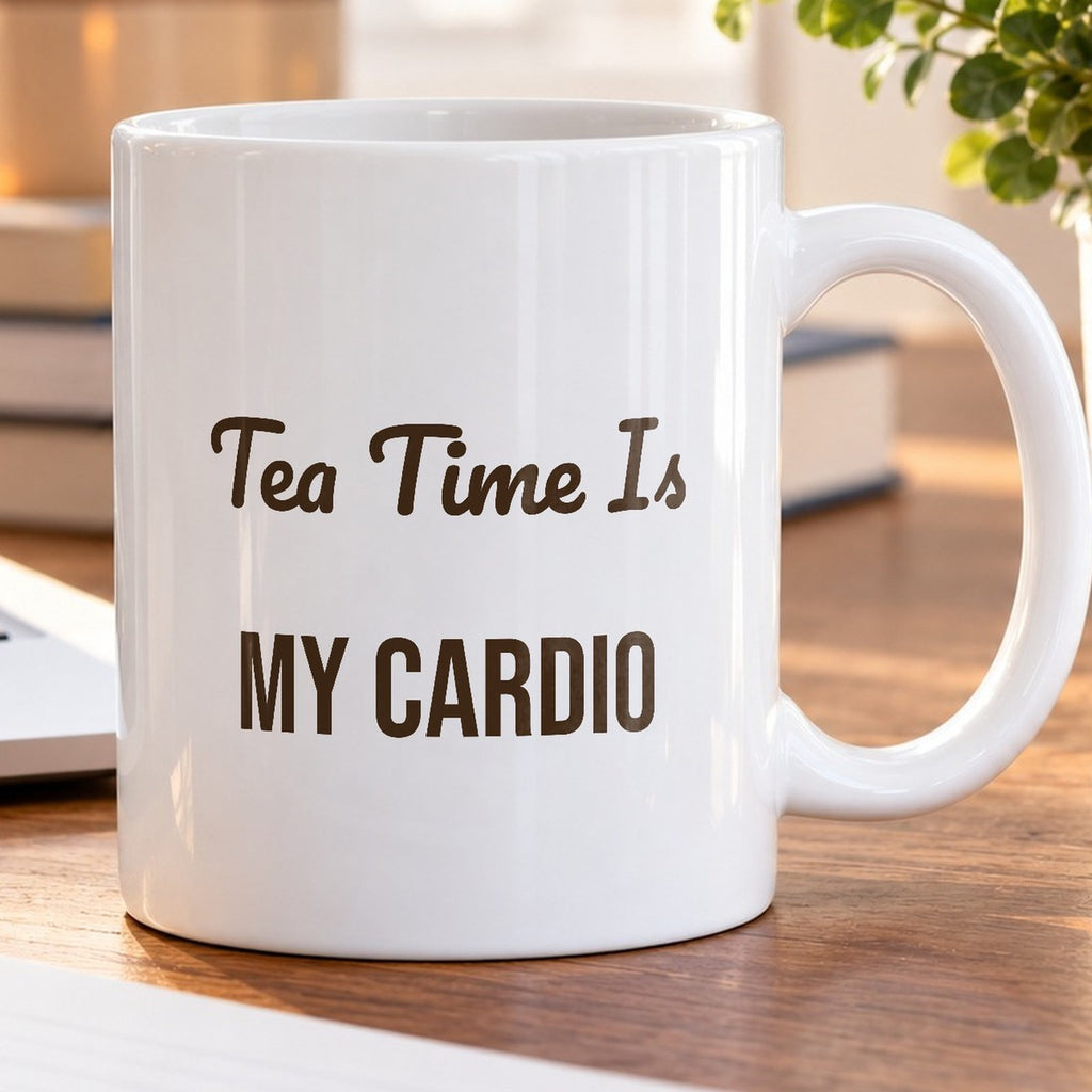 Funny Tea Mug Tea Time Is My Cardio For Tea Lovers - photo 5