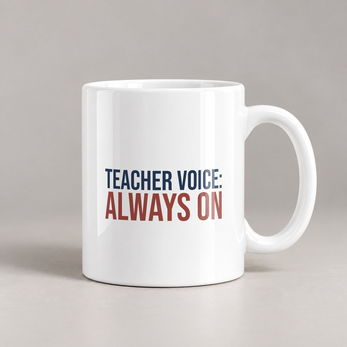 Funny Teacher Mug Teacher Voice Always On For Teachers - photo 2