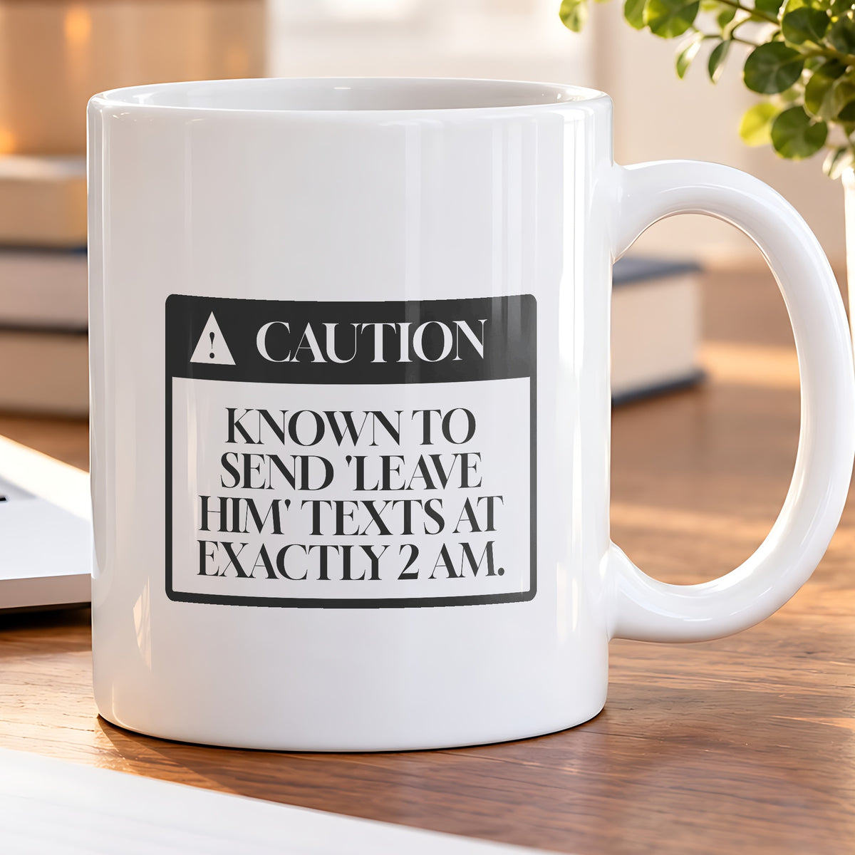 Leave Him Texts Warning Coffee Mug For Best Friends - photo 5