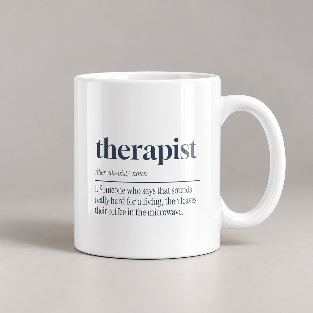 Funny Therapist Mug That Sounds Really Hard Dictionary Definition - photo 1
