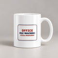 Funny Social Worker Coffee Mug The Fax Machine Is Still Required - photo 1