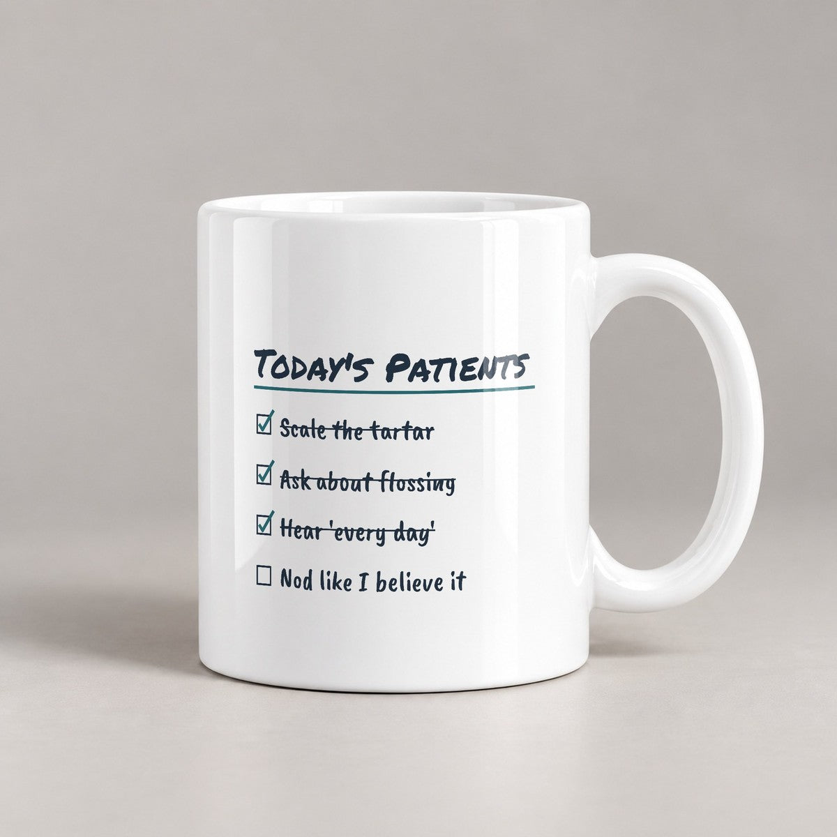 Funny Dental Hygienist Mug They Said They Floss Daily Checklist - photo 3