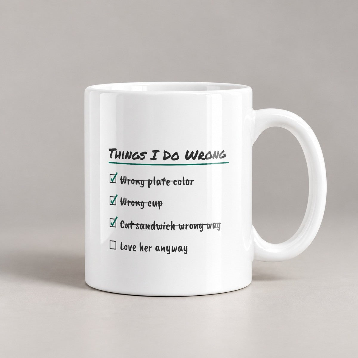 Girl Dad Coffee Mug Things I Do Wrong Love Her Anyway - photo 3