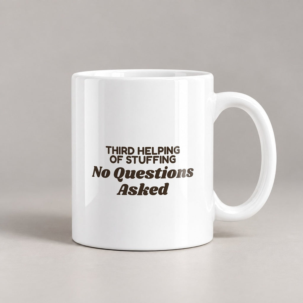 Funny Thanksgiving Coffee Mug Third Helping Of Stuffing - photo 2