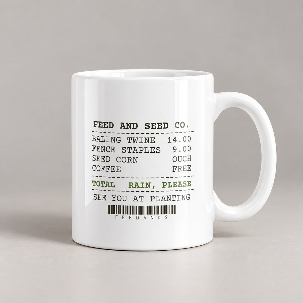 Funny Farmer Coffee Mug Feed And Seed Receipt Total Rain Please - photo 1