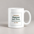 Funny Hiking Coffee Mug Trailhead Lot Full Ticket For Hikers - photo 1