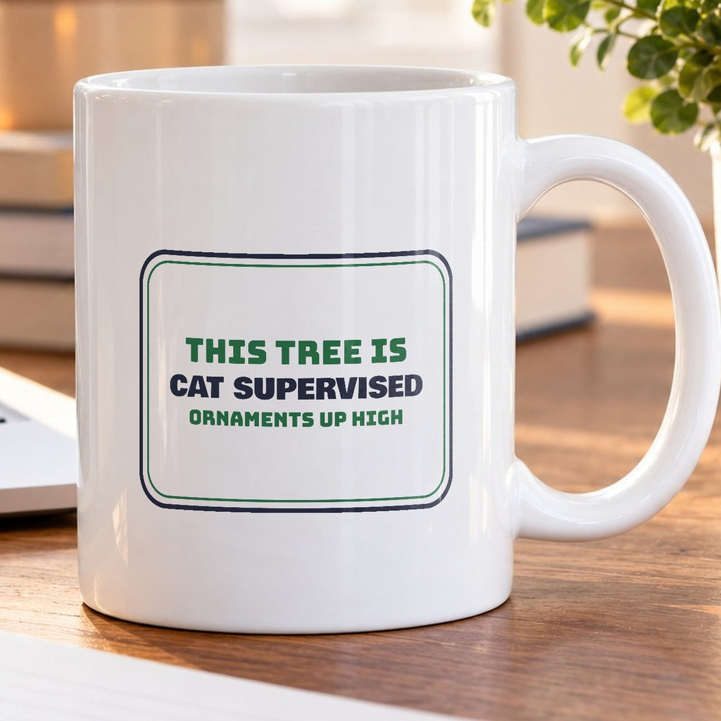 Funny Christmas Cat Coffee Mug This Tree Is Cat Supervised Sign - photo 5