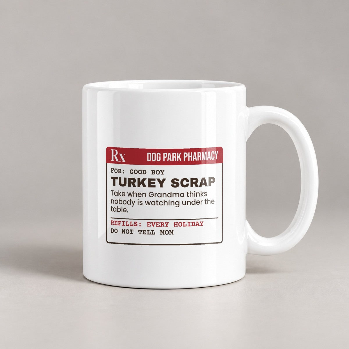 Funny Christmas Dog Coffee Mug Turkey Scrap Prescription Label - photo 2