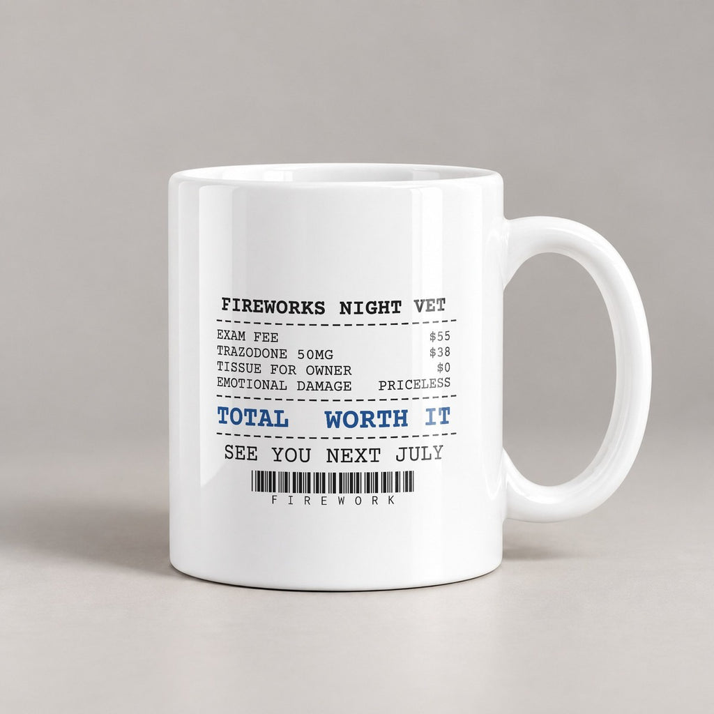 Funny Fireworks Vet Bill Receipt Coffee Mug Anxiety Meds For Dog Moms - photo 3