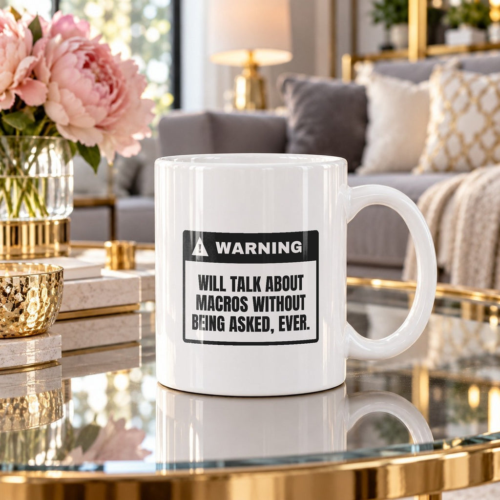 Funny Gym Coffee Mug Warning Will Talk About Macros - photo 1