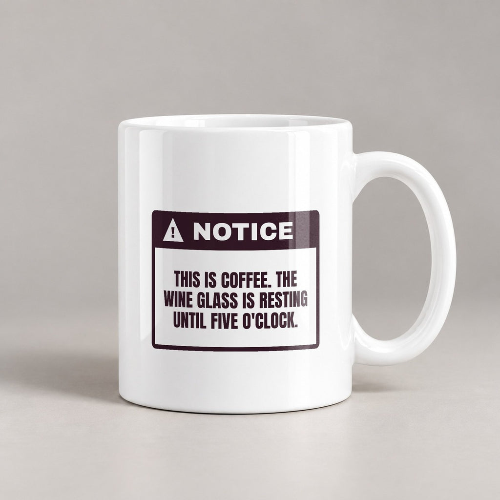 Wine Lover Coffee Mug The Wine Glass Is Resting Funny Notice - photo 1