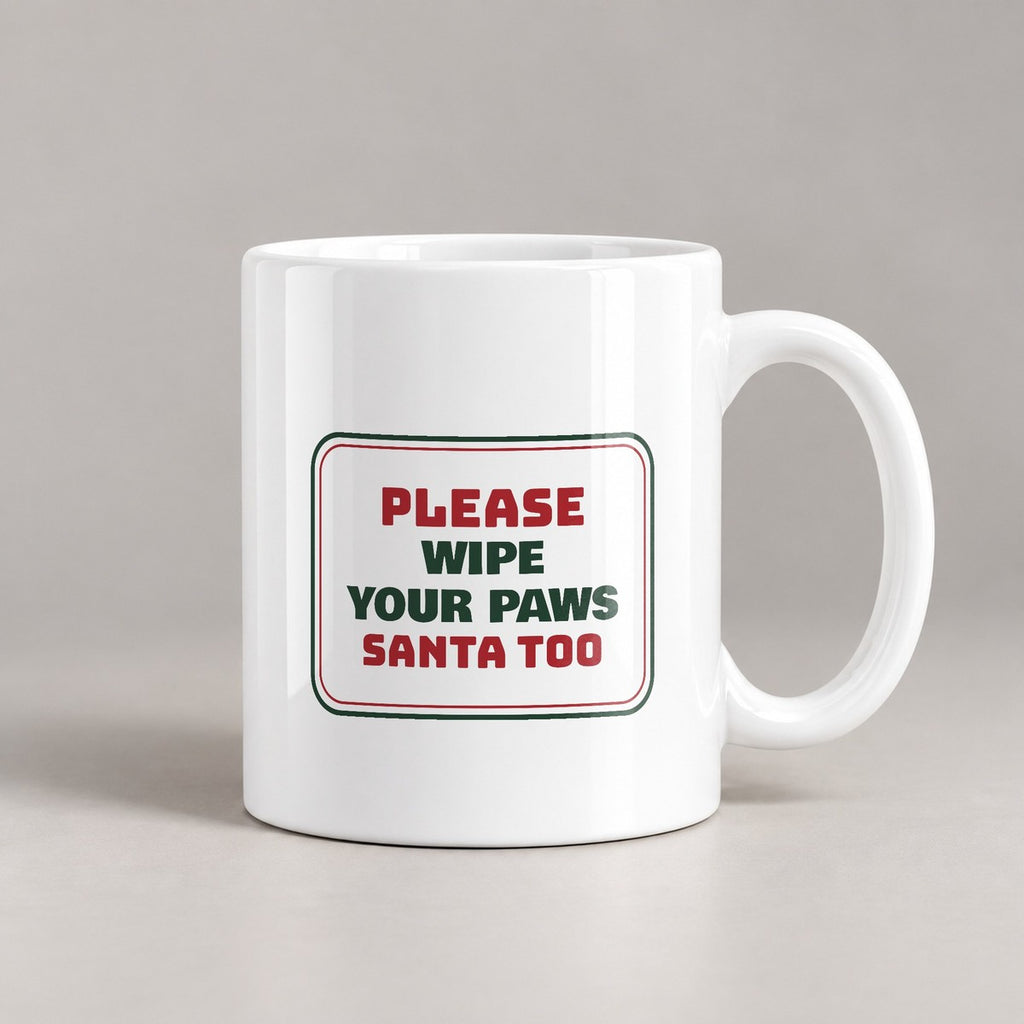 Funny Christmas Dog Coffee Mug Wipe Your Paws Santa Too Sign - photo 1