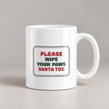 Funny Christmas Dog Coffee Mug Wipe Your Paws Santa Too Sign - photo 1