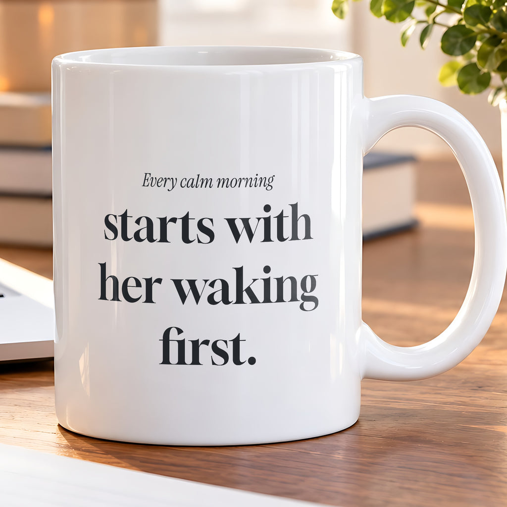 Funny Mom Coffee Mug Woke Up First Editorial For Wife - photo 5