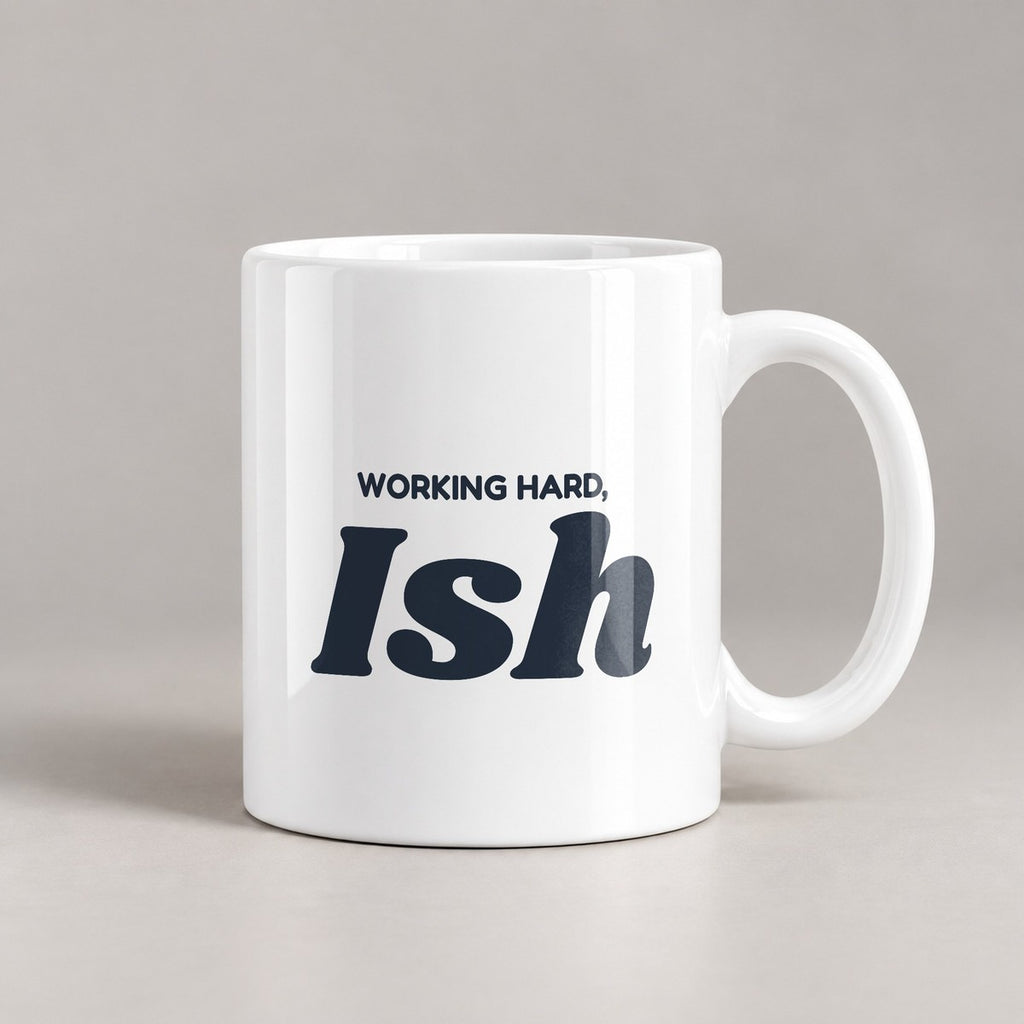 Funny Sarcasm Coffee Mug Working Hard Ish For Dad - photo 3